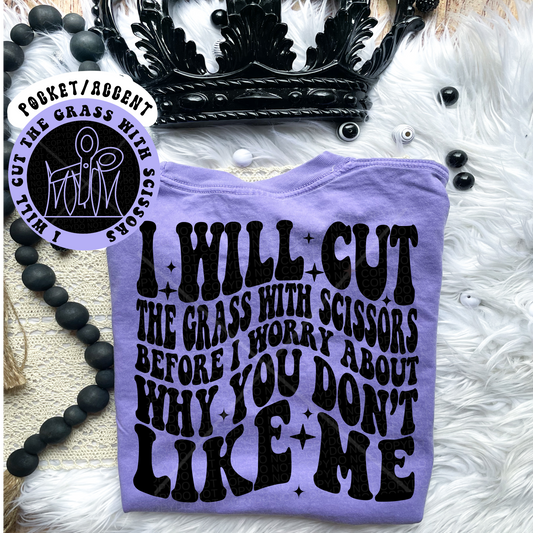 Cut the Grass With Scissors Comfort Colors Tee*