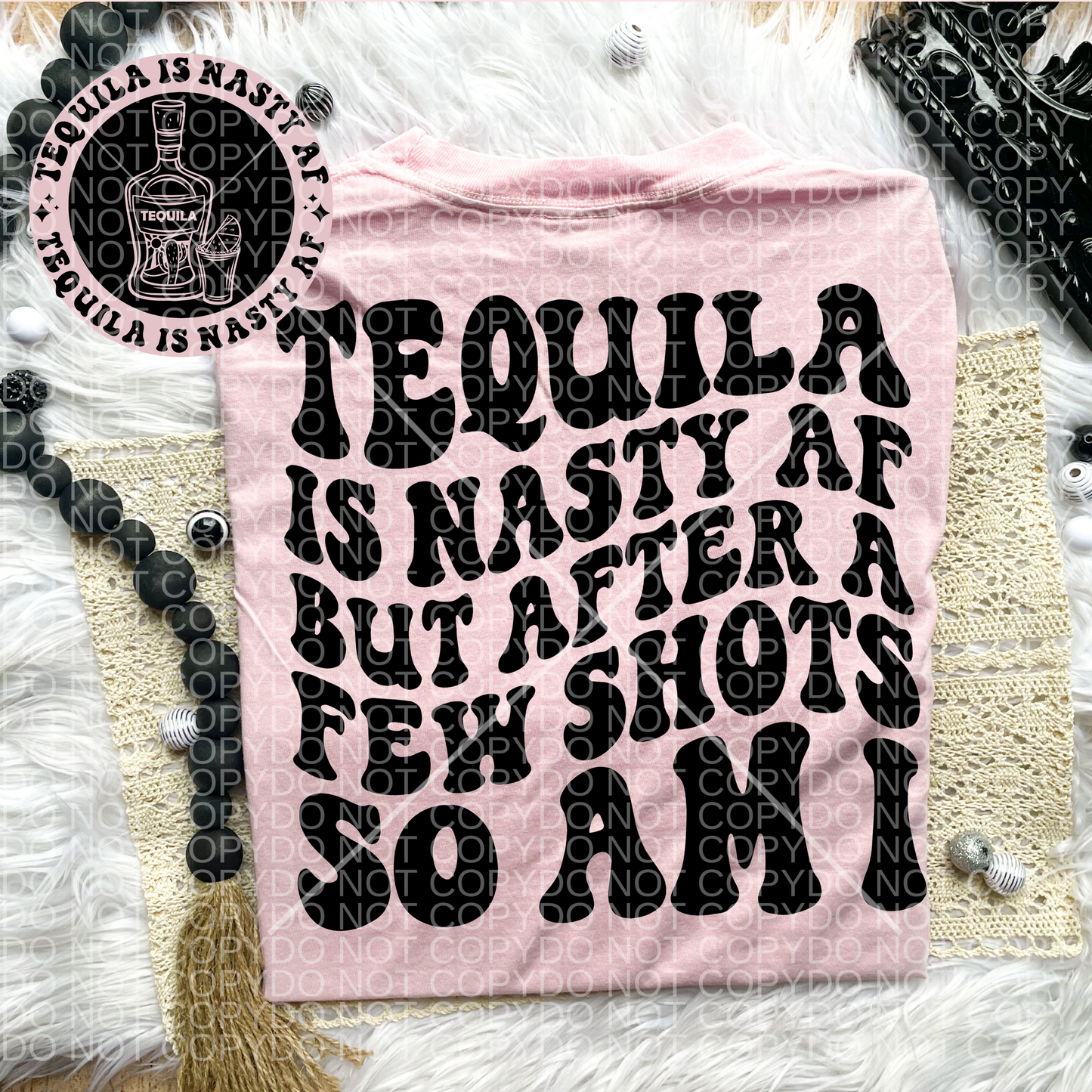 Tequila is Nasty AF Comfort Colors Tee*