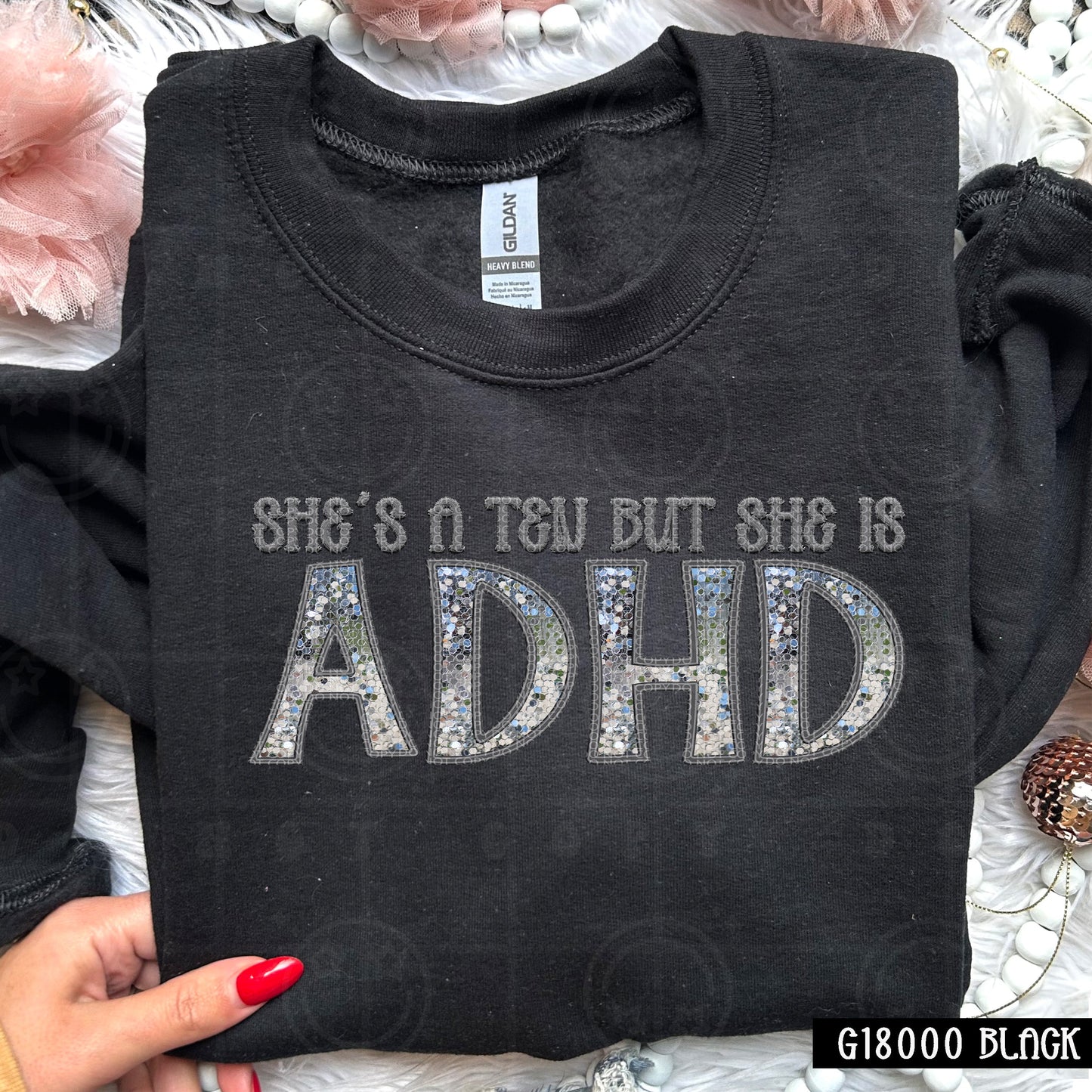 She’s a Ten But She is ADHD | Comfort Colors Tee or Gildan Crewneck Sweatshir