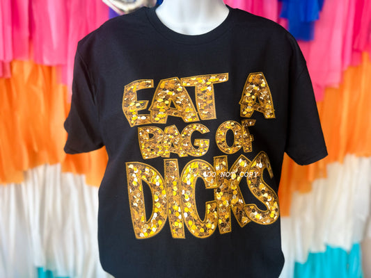 Eat A Bag of Dicks Faux embroidery/sequin Gildan Softstyle T-Shirt*