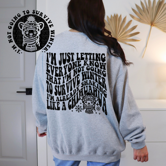 I’m Not Going To Survive Winter Crewneck Sweatshirt