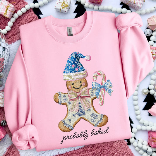 Probably Baked Gingerbread Man| Comfort Colors Tee or Gildan Crewneck Sweatshirt