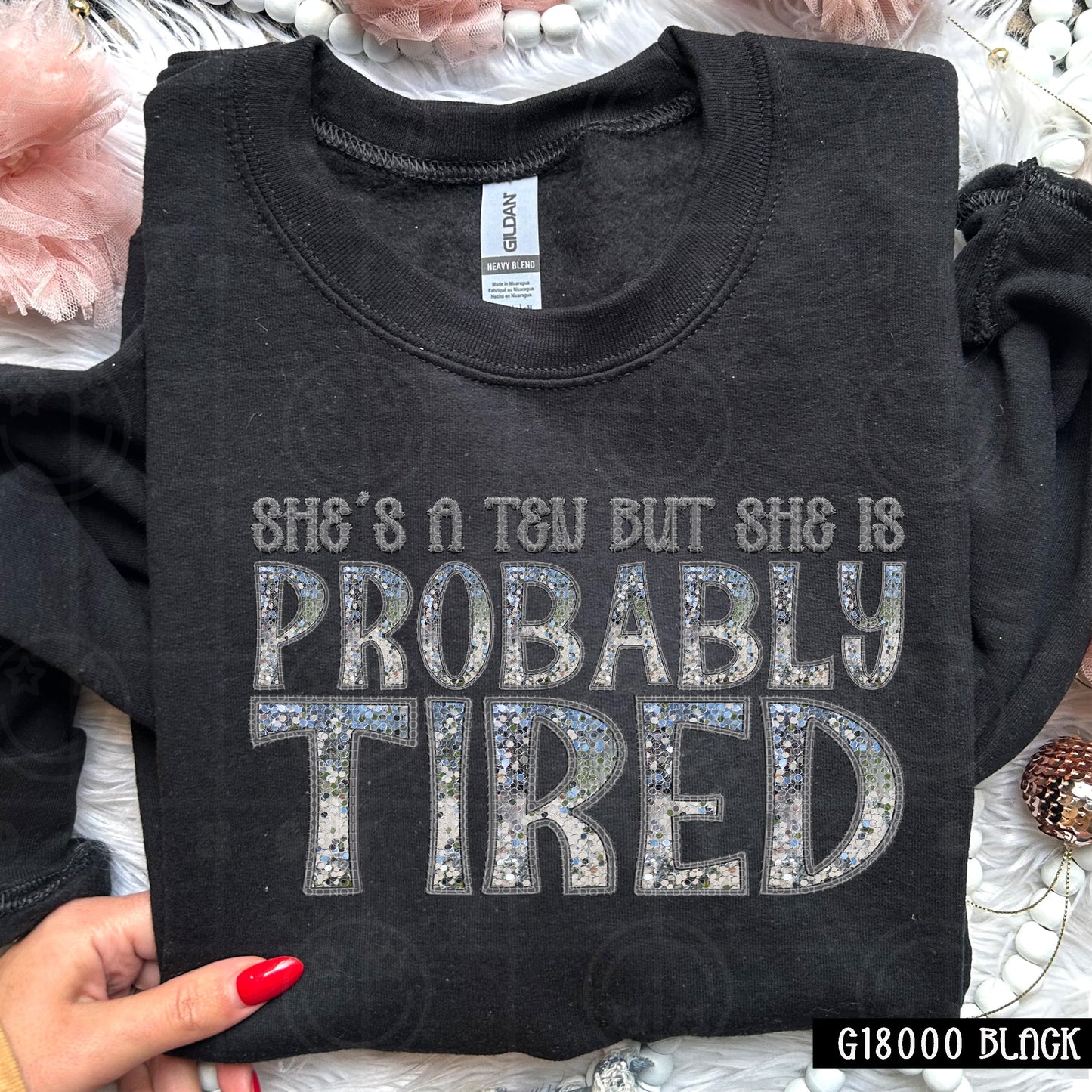 She’s a Ten But She is Probably Tired | Comfort Colors Tee or Gildan Crewneck Sweatshirt