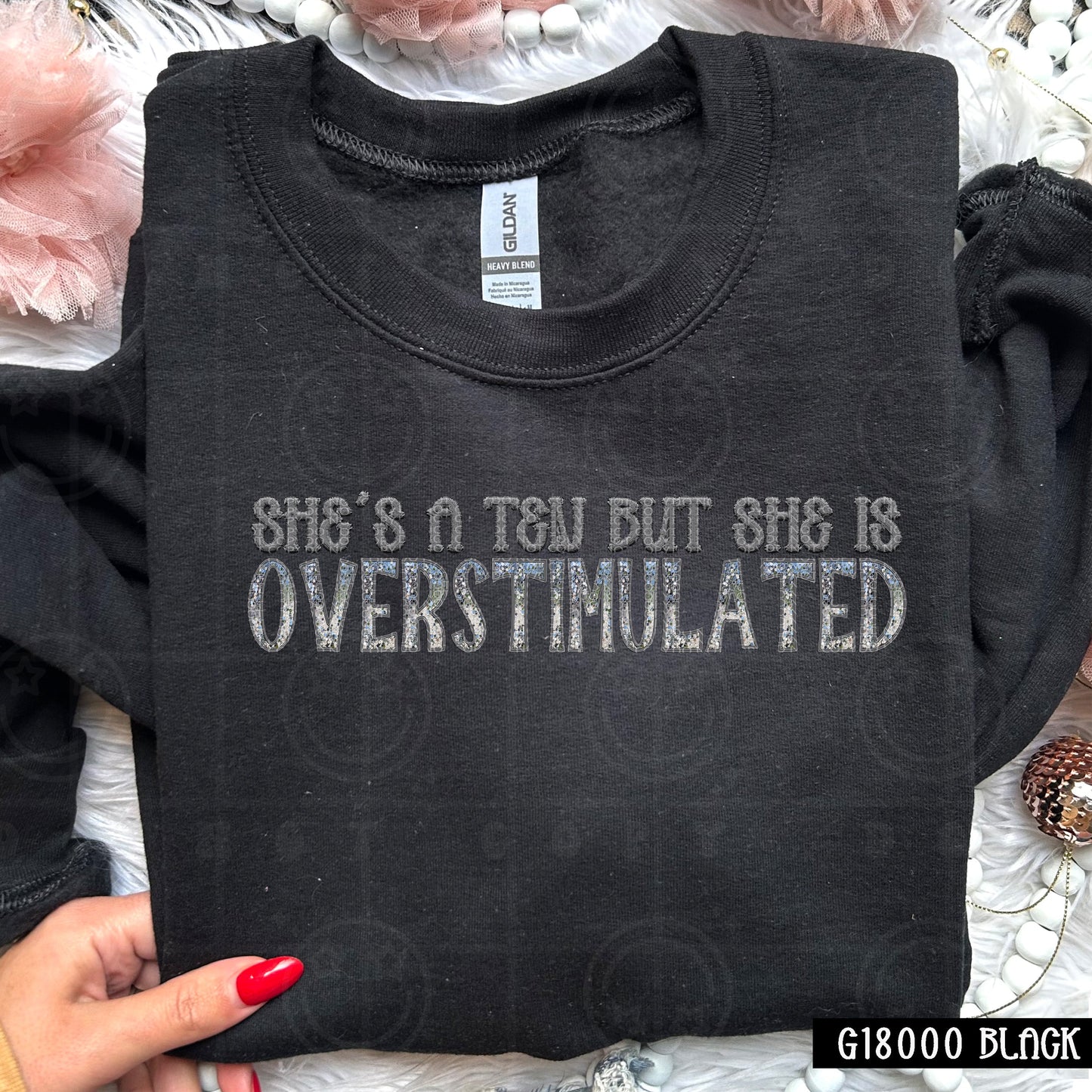 She’s a Ten But She is Overstimulated | Comfort Colors Tee or Gildan Crewneck Sweatshir