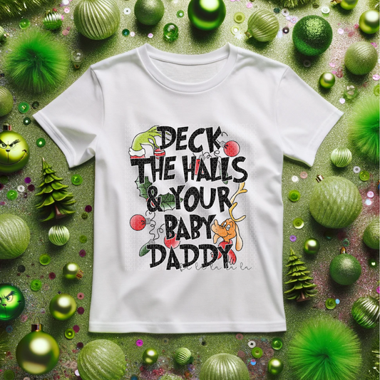 Deck the Halls AND your Baby Daddy Gildan Softstyle T-Shirt