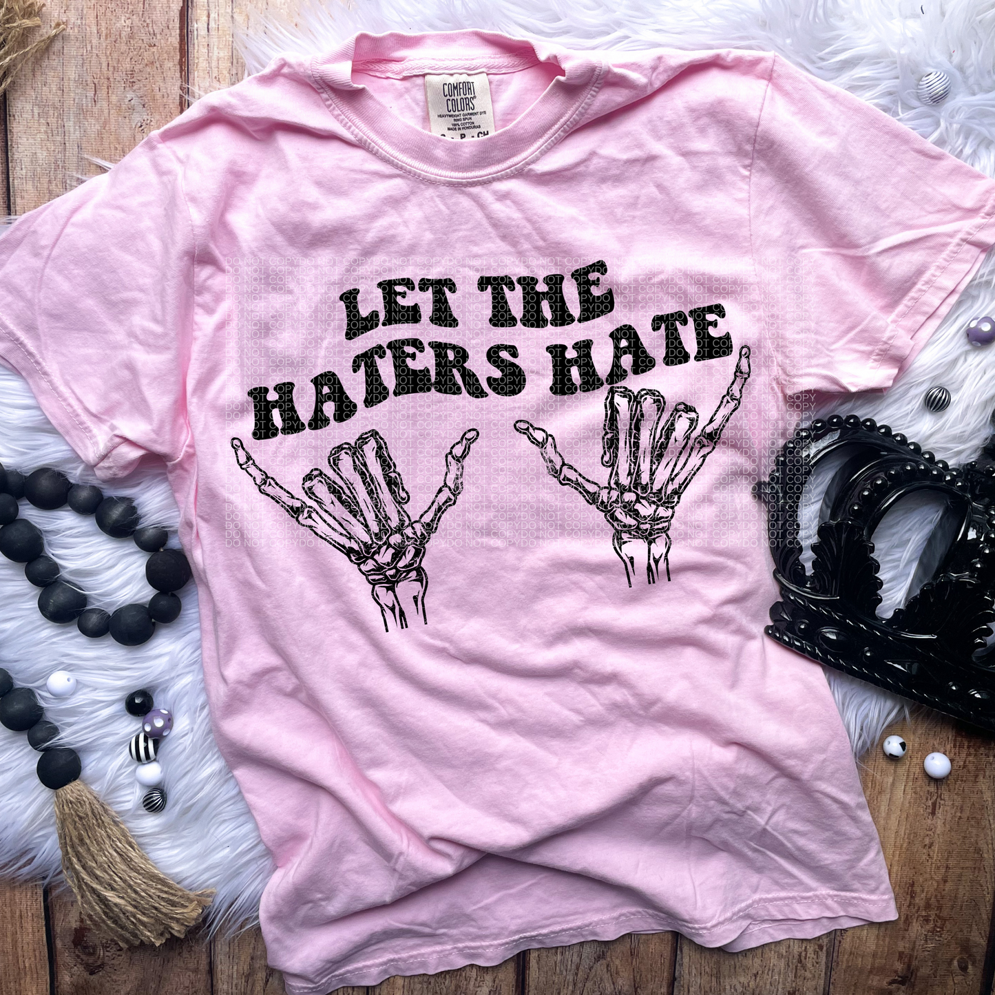 Let the Haters Hate Comfort Colors Tee