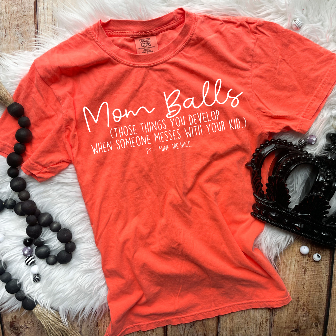 Mom Balls Comfort Colors T-Shirt