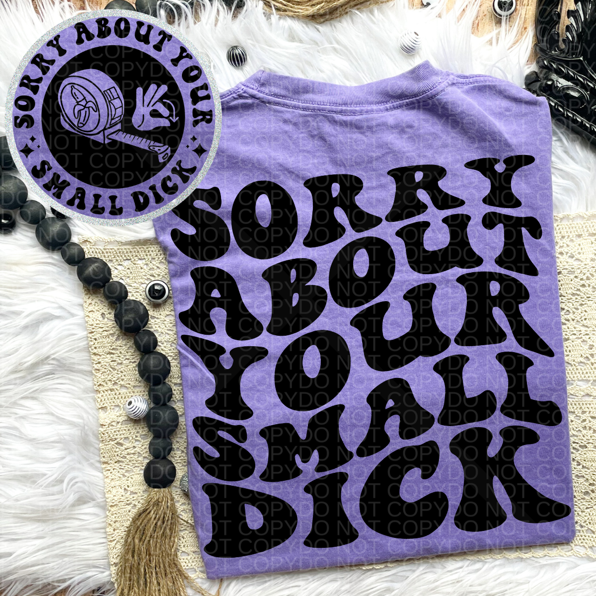 Sorry About Your Small Dick Comfort Colors T-Shirt