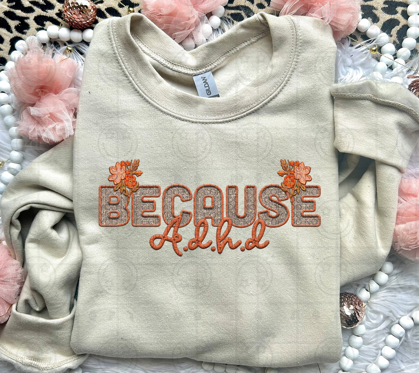 Because ADHD | Comfort Colors Tee or Gildan Crewneck Sweatshirt