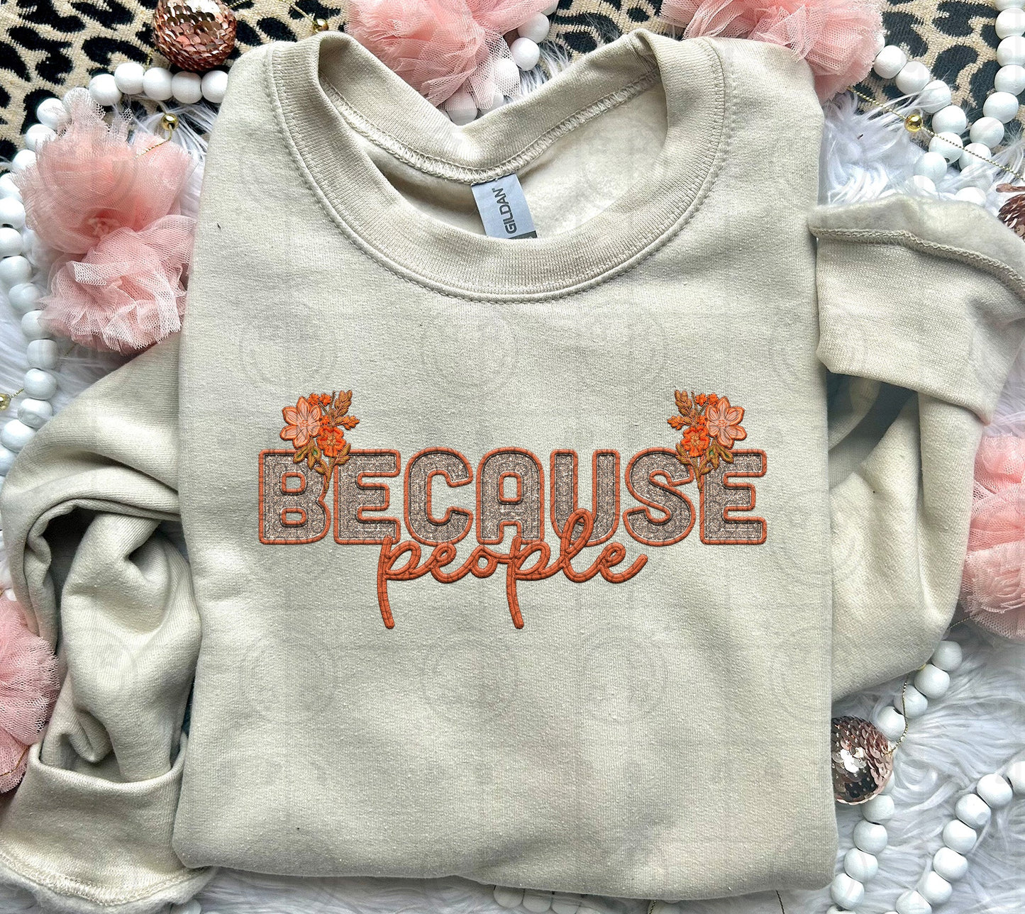 Because People | Comfort Colors Tee or Gildan Crewneck Sweatshirt