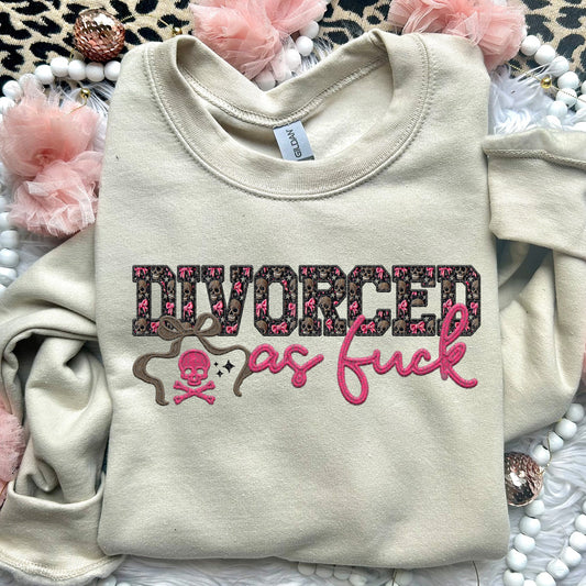 Divorced as fuck | Comfort Colors Tee or Gildan Crewneck Sweatshirt