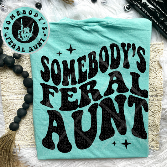 Somebody’s Feral Aunt Comfort Colors Tee*