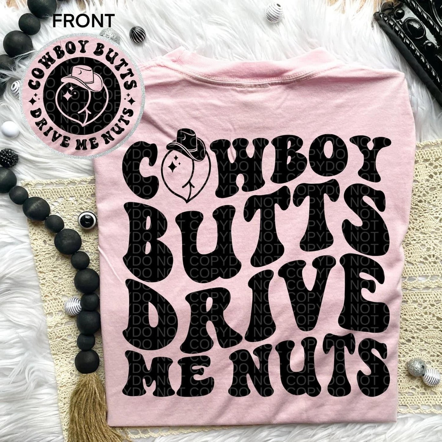 Cowboy Butts Drive me Nuts Comfort Colors Tee*