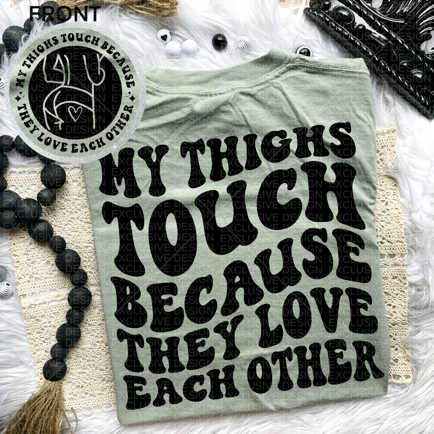 My Thighs Touch Comfort Colors Tee*