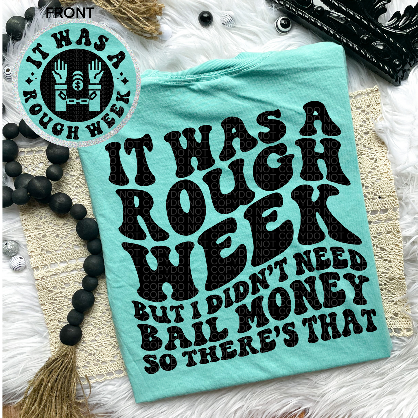 It was a Rough Week Comfort Colors Tee*