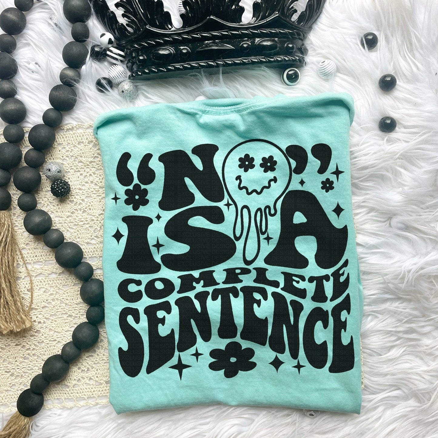 No is A Complete Sentence Comfort Colors T-Shirt