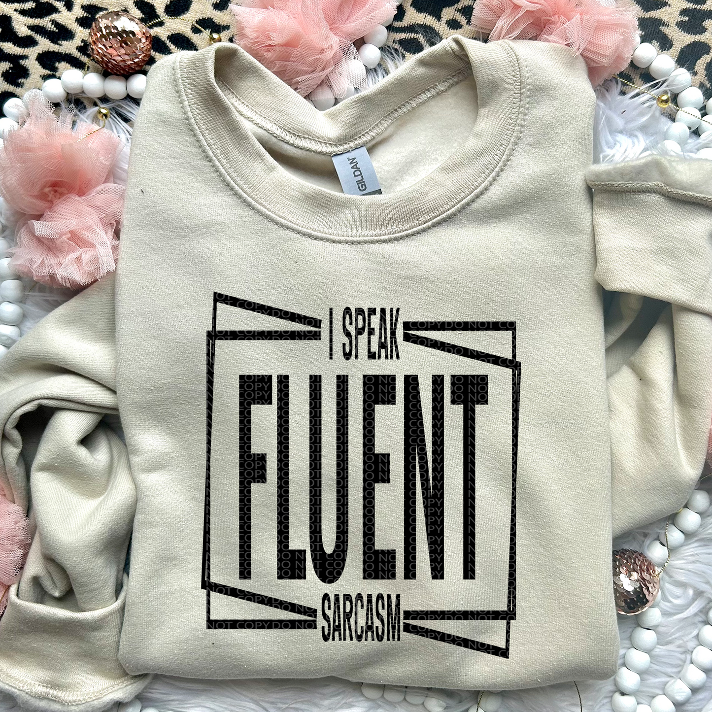 I Speak Fluent Sarcasm | Comfort Colors Tee or Gildan Crewneck Sweatshirt